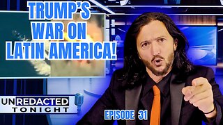 UNREDACTED: The Hidden Truth About Trump's War on Venezuela!