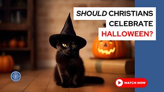 Should Christians celebrate Halloween?