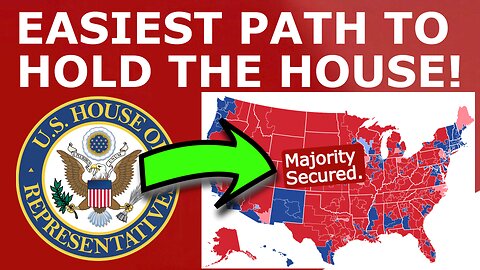 The EASIEST Path for the GOP to HOLD the House!