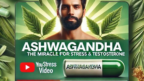 "Ashwagandha: The Miracle for Stress and Testosterone!"