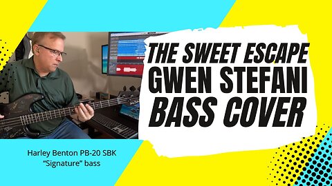The Sweet Escape - Gwen Stefani - bass cover | Harley Benton PB-20 SBK bass (Link to tabs below)