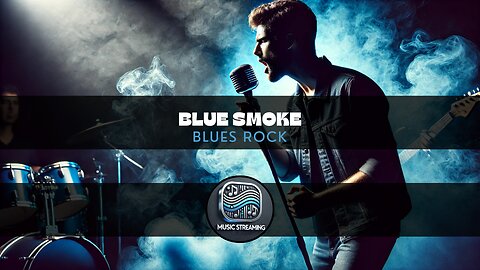 Blue Smoke - Blues Rock music