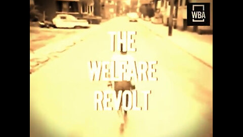 1967 DOCUMENTARY: "WELFARE OVER FATHERS" | The Welfare Revolt