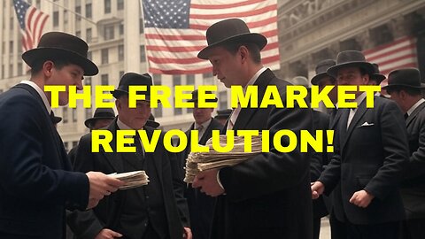 How America’s Free Market Changed the World