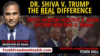 Dr.SHIVA™ LIVE: Dr.SHIVA v. TRUMP. The REAL Difference. Truth Freedom Health® v MAGA.