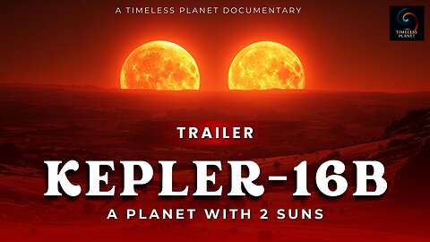 TRAILER - A PLANET WITH TWO SUNS | KELPER - 16B