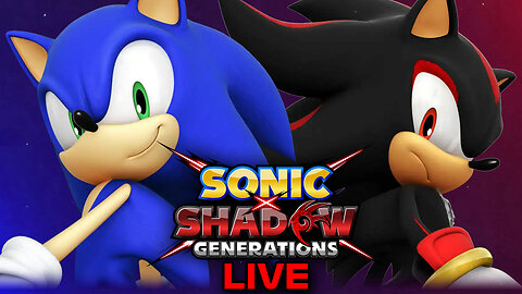 SONIC X SHADOW GENERATIONS - LIVE