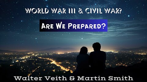 Walter Veith & Martin Smith - Heading For World War III & Civil War? Are We Prepared?