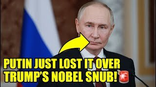 WATCH_ THE MOMENT Putin FINDS OUT Trump DIDN’T Win Nobel Prize🚨