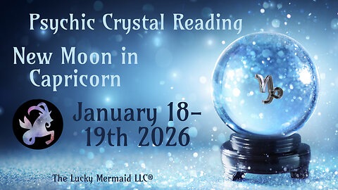 New Moon in Capricorn January 18th 2026 ~ Psychic Crystal Reading by Pam Georgel