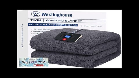 Westinghouse Electric Blanket Twin Size Soft Plush Sherpa Heated Blanket with 10 Review