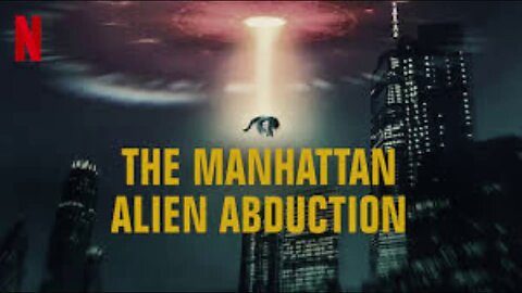 The Manhattan Alien Abduction 2024.docuseries (all 3 episodes)