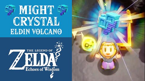 The Legend of Zelda: Echoes of Wisdom | Might Crystal | Eldin Volcano