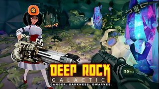[Deep Rock Galactic (Chillstream)] Ascending My Main on a New Season!