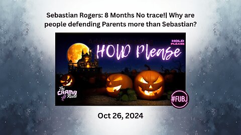 Oct 26, 2024 - 8 Months No trace!| Why are people defending Parents more than Sebastian?