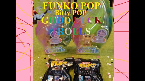 Funko Pop! Bitty pop and Good Luck trolls 65th anniversary