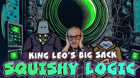 King Leo's Festive Video Sack: Squishy logic
