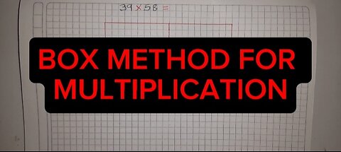 BOX METHOD FOR MULTIPLICATION