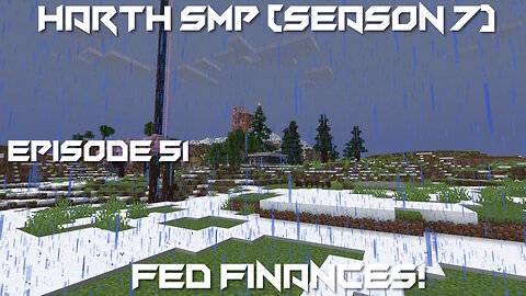 Fed Finances! - Minecraft Harth SMP #51 (Season 7)