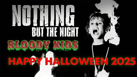 Nothing But The Night - Bloody Kids