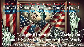 7-Stage Collapse Pattern World Moving On Without USA As It Declines And New World Order Year0