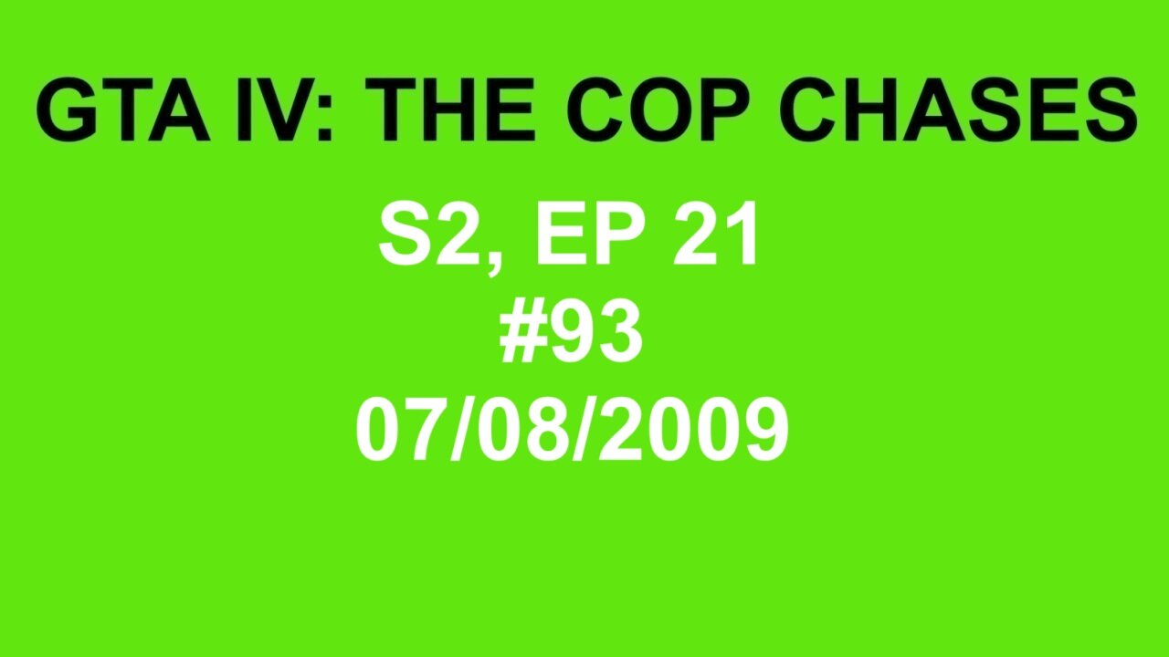 GTA IV: The Cop Chase S2 E21