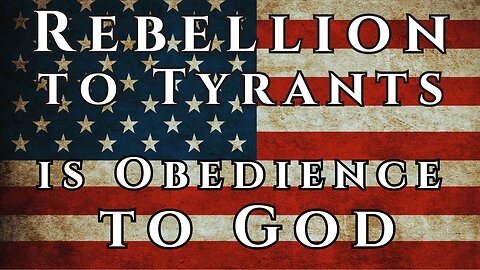 Rebellion to Tyrants is Obedience to God - Pastor Timothy Kornowski - 2/26/25