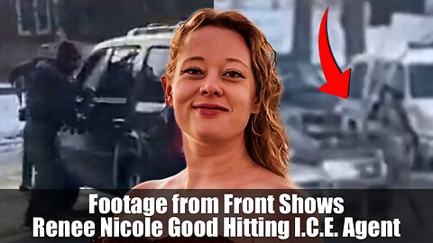 Footage from Front Shows Renee Nicole Good Hitting I.C.E. Agent