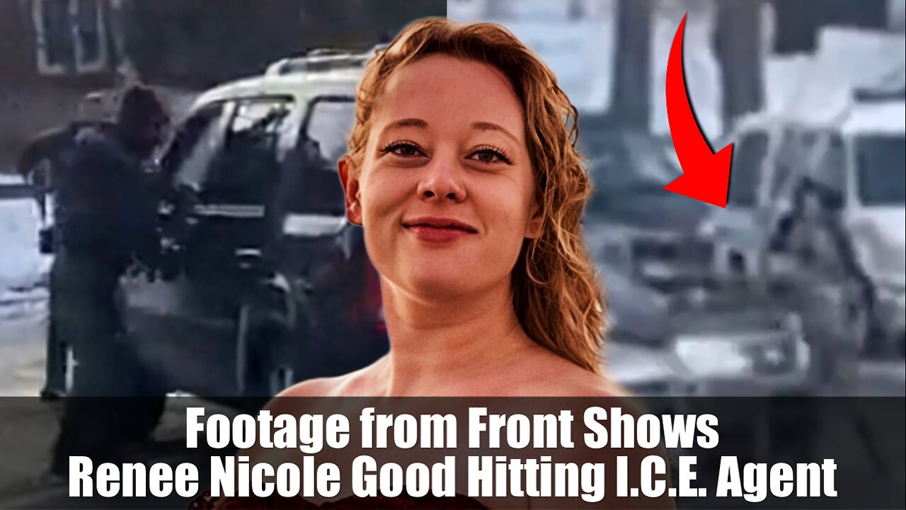 Footage from Front Shows Renee Nicole Good Hitting I.C.E. Agent