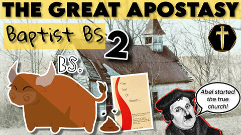 The Great Apostasy and Trail of Blood - Baptist BS. pt2