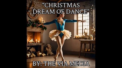 "Christmas Dream Of Dance" by: The Via Media