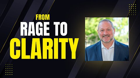 From Rage to Clarity: How to Turn Negative Emotions into Positive Action