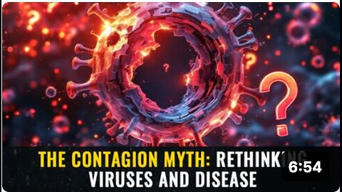 The Contagion Myth: Rethinking Viruses and Disease