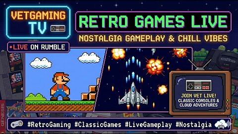 Retro Games Live: Nostalgia Gameplay & Chill Vibes | VetGamingTV