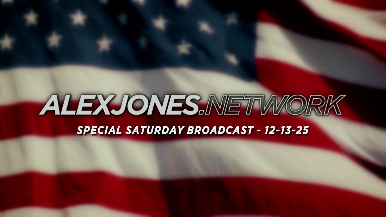 ALEX JONES . NETWORK - AJN LIVE - SPECIAL SATURDAY BROADCAST - 12/13/2025: Saturday Special: Dems/Globalist Deep State Are Attempting To Launch A New Lockdown Plandemic Hysteria Using Measles Outbreak That Has Killed 3 People, The Rollout of This Psyop Co