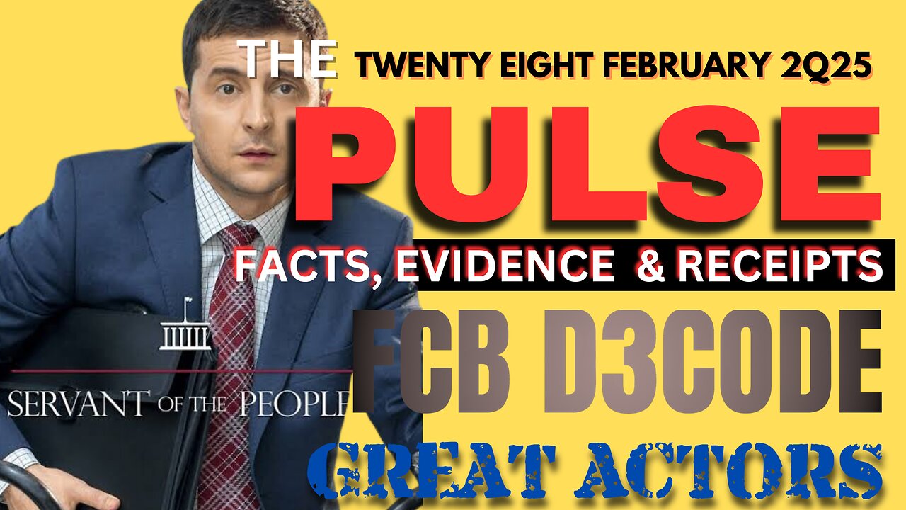 THE PULSE [28 FEB 25] GREAT ACTORS - FCB D3CODE