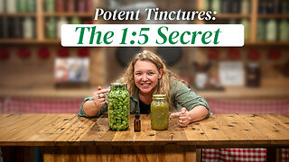 Are You Making Tinctures the WRONG Way?