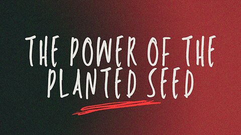 The Power of the Planted Seed - November 2nd, 2025
