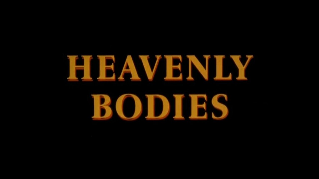Heavenly Bodies 1963