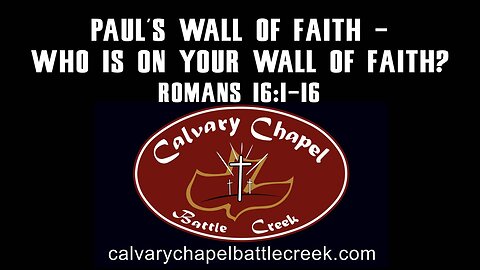 October 26, 2025 - Paul's Wall Of Faith - Who Is On Your Wall Of Faith?