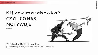 Miłość w praktyce: Kij czy marchewka, czyli co nas motywuje (29.10.2025)