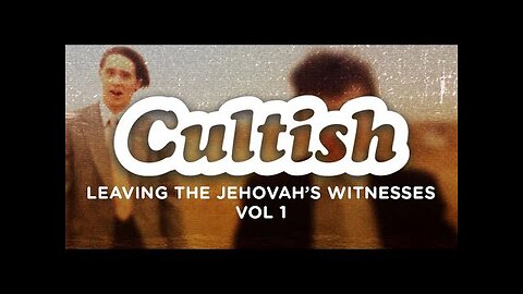 Escaping the cult of Jehovah's witness