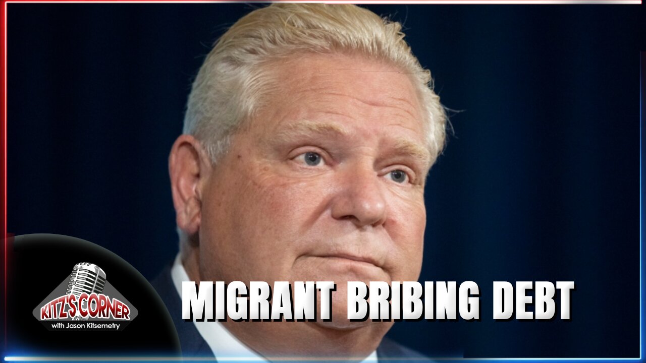 Doug Ford Pledges $1B for Migrants With A Huge Provincial Deficit