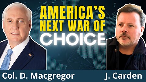 Neocons Pushing Trump Into IRAN WAR. Devastating Consequences. | Col. Macgregor & J. Carden