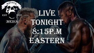 Mayhemtainment 57: Paul/Joshua Fight Recap
