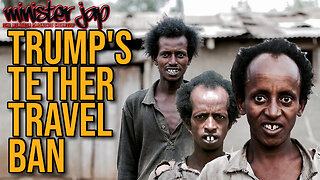 Putting A Stop To The Somali Takeover: Trump's Tether Travel Ban
