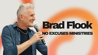 Brad Flook | No Excuses Ministries | Day 2