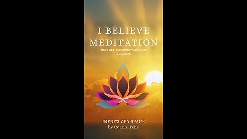 I Believe Meditation | Manifesting Faith and Declaring Your Prayer Answered