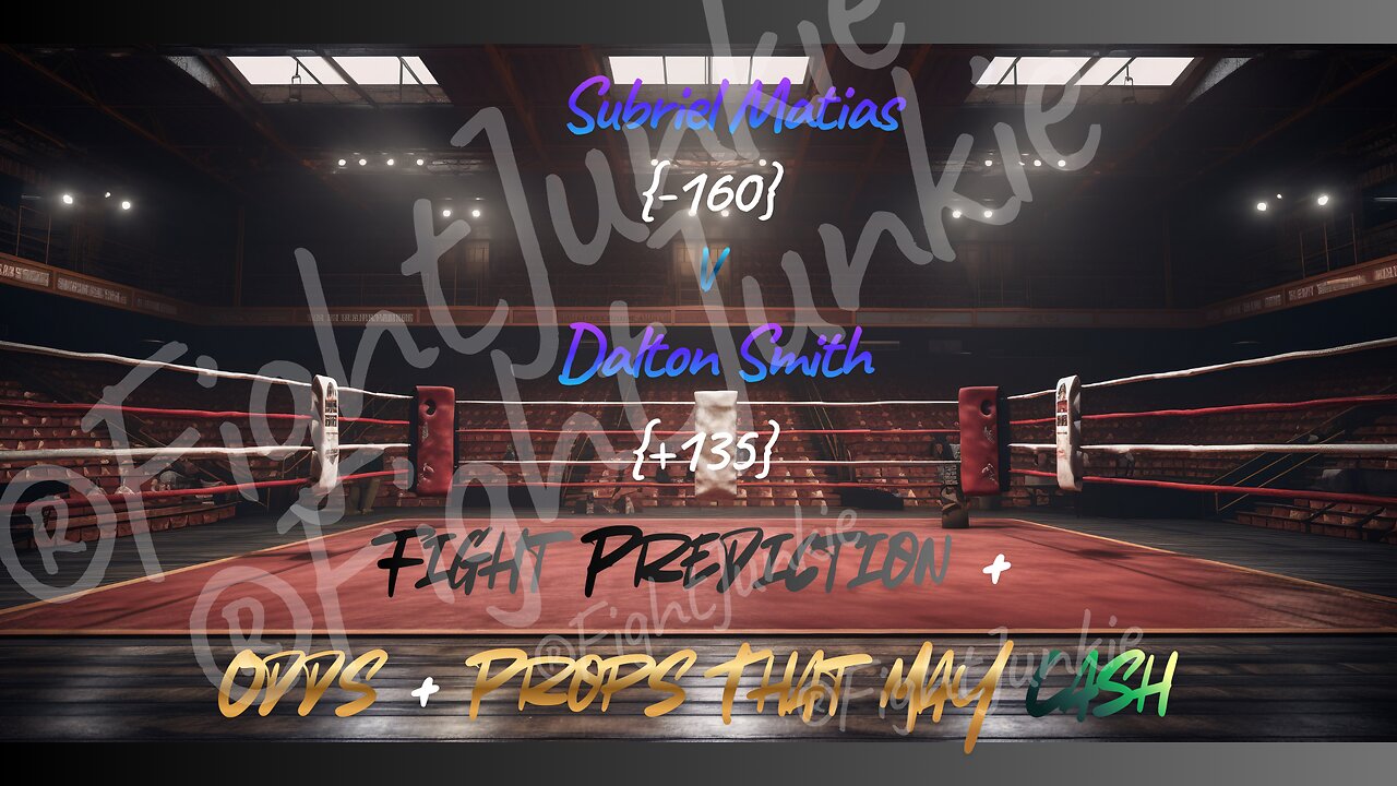 Homecoming Predictions! Odds + Props + Picks! Subriel Matias V Dalton Smith!