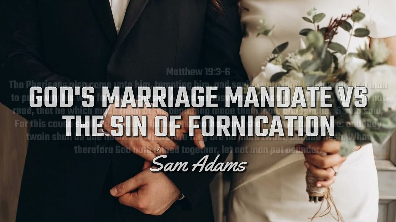 God's Marriage Mandate vs the Sin of Fornication